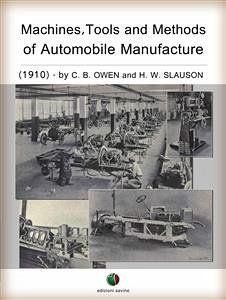 Machines, Tools and Methods of Automobile Manufacture (eBook, ePUB) - B. OWEN and H. W. SLAUSON, C.