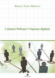 I sistemi PLM per l’impresa digitale (eBook, ePUB) - Campi Martucci, Daniele