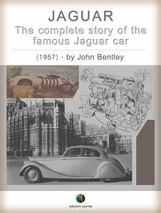 JAGUAR - The complete Story of the famous Jaguar Car (eBook, ePUB) - Bentley, John