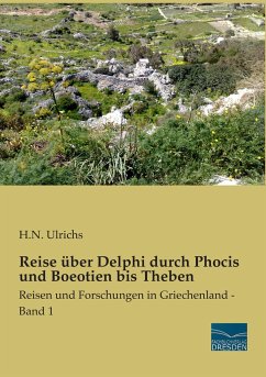 Reise über Delphi durch Phocis und Boeotien bis Theben - Ulrichs, H. N.