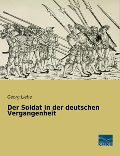 Der Soldat in der deutschen Vergangenheit - Liebe, Georg