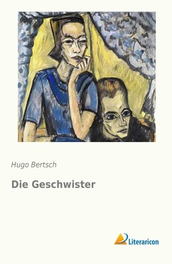 Die Geschwister - Bertsch, Hugo