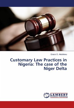 Customary Law Practices in Nigeria: The case of the Niger Delta - Akolokwu, Grace O.