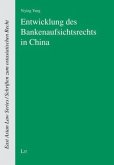 Entwicklung des Bankenaufsichtsrechts in China