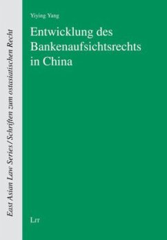 Entwicklung des Bankenaufsichtsrechts in China - Yang, Yiying