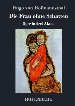 Die Frau ohne Schatten - Hofmannsthal, Hugo von