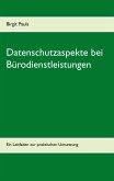 Datenschutzaspekte bei Bürodienstleistungen