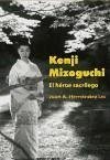 Kenji Mizoguchi : el héroe sacrílego