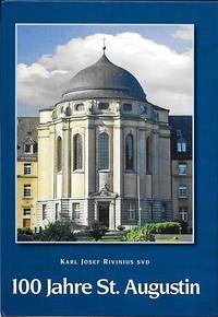 100 Jahre St. Augustin - Rivinius, Karl Josef