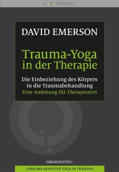 Trauma-Yoga in der Therapie - Emerson, David