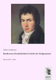 Beethovens Persönlichkeit: Urteile der Zeitgenossen Beethovens Persönlichkeit: Urteile der Zeitgenossen