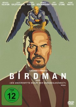 Birdman oder (die unverhoffte Macht der Ahnungslosigkeit)