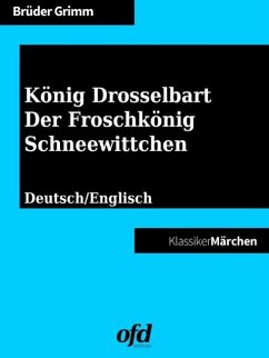 König Drosselbart - Der Froschkönig - Schneewittchen (eBook, ePUB)