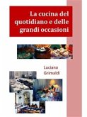 La cucina del quotidiano e delle grandi occasioni (eBook, ePUB)