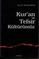 Kuran ve Tefsir Kültürümüz - Öztürk, Mustafa