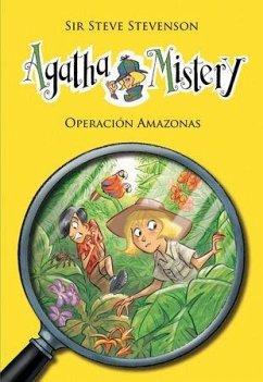 Agatha mistery 17. Operación Amazonas - Turconi, Stefano; Stevenson, Steve; Stevenson, Steve