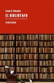 El bibliótafo : un coleccionista de libros