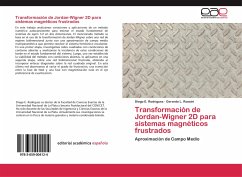 Transformación de Jordan-Wigner 2D para sistemas magnéticos frustrados - Rodriguez, Diego E.;Rossini, Gerardo L.