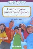 Enseñar Inglés a grupos heterogéneos : aprendiendo Inglés con historias