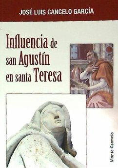 Influencia de San Agustín en Santa Teresa - Cancelo García, José Luis