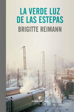 La verde luz de las estepas - Reimann, Brigitte