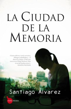 La ciudad de la memoria - Álvarez Muñoz, Jesús Santiago