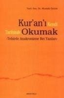 Kurani Kendi Tarihinde Okumak - Öztürk, Mustafa