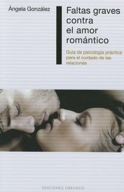 Faltas Graves Contra El Amor Romantico - Gonzalez, Angela; Gonzaalez, Aangela