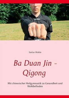 Ba Duan Jin - Qigong (eBook, ePUB) - Wahle, Stefan