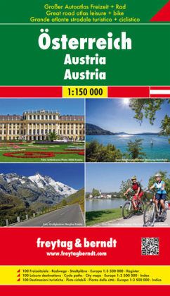 Freytag & Berndt Atlas Großer Autoatlas - Freizeitatlas - Radatlas Österreich. Freytag & Berndt Atlas Great road + leisure atlas Austria / Freytag & Berndt Atlas Grande atlante stradale + turistico Austria