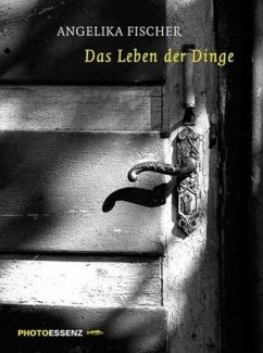 Das Leben der Dinge - Fischer, Angelika