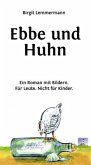 Ebbe und Huhn Ebbe und Huhn