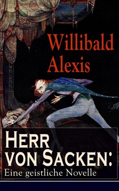 Herr von Sacken: Eine geistliche Novelle (eBook, ePUB) - Alexis, Willibald