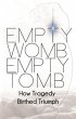 Empty Womb, Empty Tomb (eBook, ePUB) - Bild 1