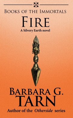 Books of the Immortals - Fire (Silvery Earth) (eBook, ePUB) - G. Tarn, Barbara