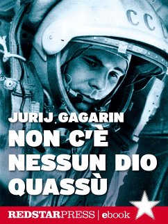 Non c’è nessun dio quassù (eBook, ePUB) - Gagarin, Jurij