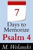 7 Days to Memorize Psalm 4 (a study aid to help you memorize..., #5) (eBook, ePUB)