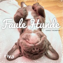 Faule Hunde (eBook, ePUB) - Trompka, Hansi