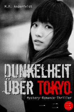 Dunkelheit über Tokyo – 3 (eBook, ePUB) - Anderfeldt, M.P.