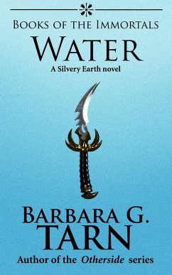 Books of the Immortals - Water (Silvery Earth) (eBook, ePUB) - G. Tarn, Barbara
