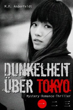 Dunkelheit über Tokyo - 1 (eBook, ePUB) - Anderfeldt, M. P.
