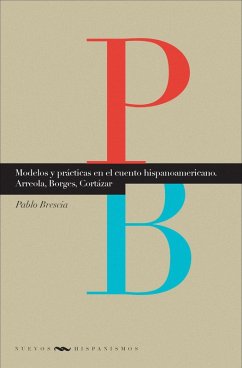 Modelos y prácticas en el cuento hispanoamericano (eBook, ePUB) - Brescia, Pablo