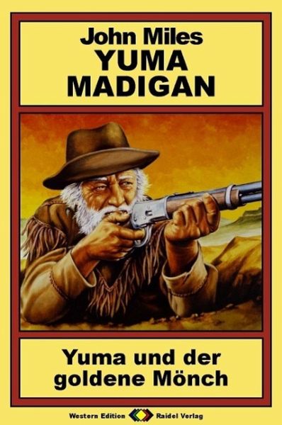 Yuma Madigan, Bd 1: Yuma und der goldenen Mönch (eBook, ePUB) Yuma Madigan, Bd 1: Yuma und der goldenen Mönch (eBook, ePUB)