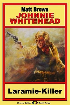 Cover Johnnie Whitehead, Bd. 01: Laramie Killer (eBook, ePUB)