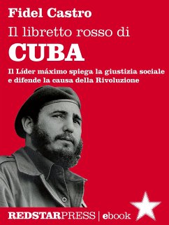 Il libretto rosso di Cuba (eBook, ePUB) - Castro, Fidel