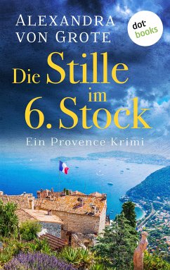 Die Stille im 6. Stock / Kommissarin Florence Labelle Bd.4 (eBook, ePUB) - von Grote, Alexandra