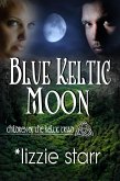 Blue Keltic Moon (Children of the Keltic Triad) (eBook, ePUB)