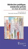 Medecine publique medecine privee (eBook, ePUB) Medecine publique medecine privee (eBook, ePUB)