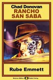Rancho San Saba, Bd. 1: Rube Emmett (eBook, ePUB) Rancho San Saba, Bd. 1: Rube Emmett (eBook, ePUB)