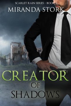 Creator of Shadows (Scarlet Rain Series, Book 3) (eBook, ePUB) - Stork, Miranda